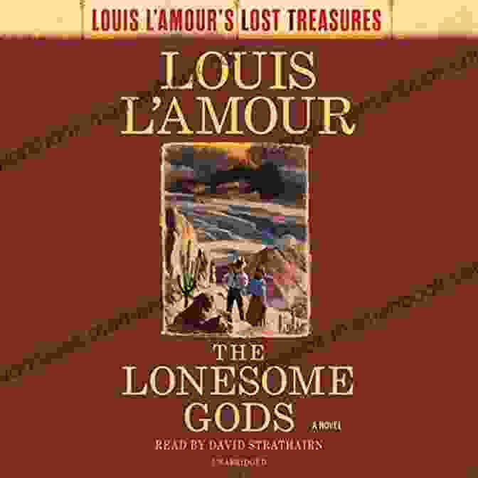 Cable, Breed, And Jess, The Three Main Characters Of 'The Lonesome Gods,' Standing Together In The Wilderness, Each Carrying A Rifle. The Lonesome Gods (Louis L Amour S Lost Treasures): A Novel