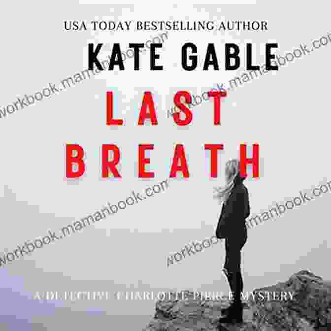 Detective Charlotte Pierce Unravels A Sinister Plot In 'Last Breath.' Nameless Girl : A Detective Charlotte Pierce Mystery (Last Breath 2)