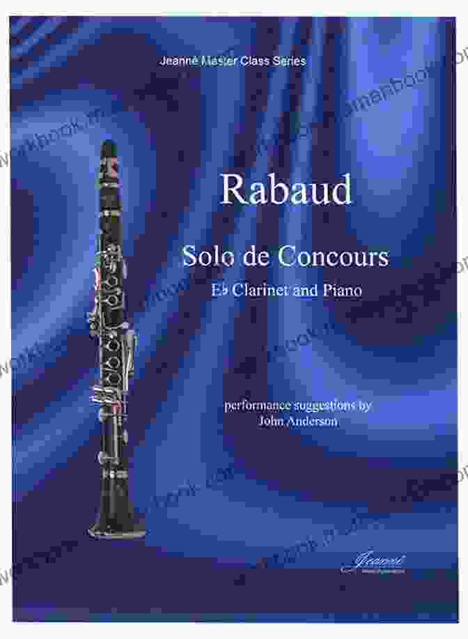 Henri Rabaud's Solo De Concours For Clarinet And Piano Recital Pieces For Clarinet From The Period Of Impressionism