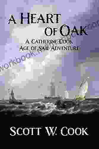 A Heart of Oak: An Age of Sail Novel (Catherine Cook Sea Adventure 1)