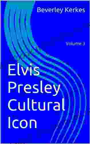 Elvis Presley Cultural Icon Volume 3 (Facts Figures and Fashions)