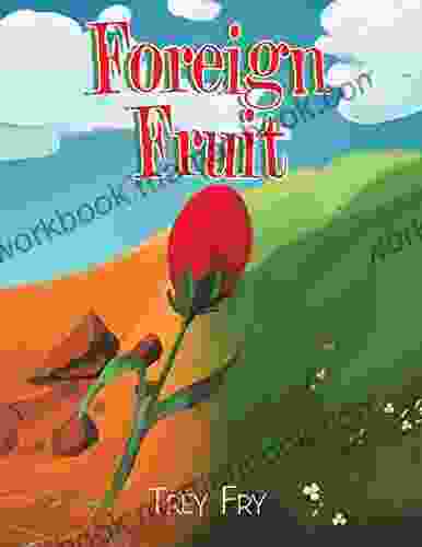 Foreign Fruit Debi Roberts