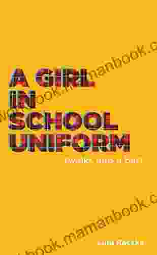 A Girl In School Uniform (Walks Into A Bar) (Oberon Modern Plays)