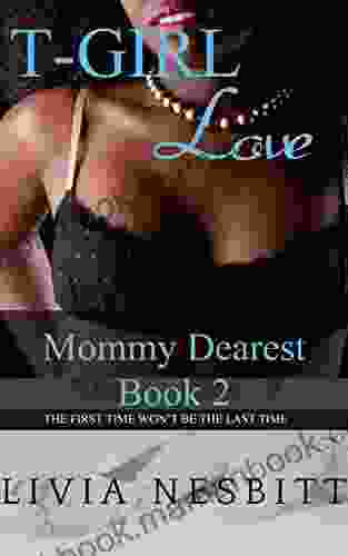 T Girl Love Mommy Dearest (T Girl Adventures 2)