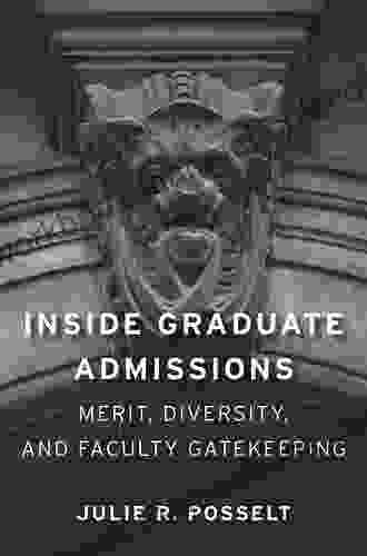 Inside Graduate Admissions: Merit Diversity And Faculty Gatekeeping