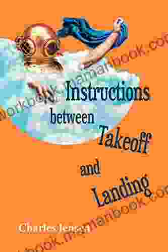 Instructions BetweenTakeoff And Landing (Akron In Poetry)