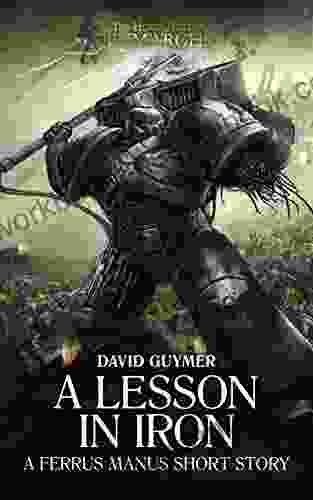 A Lesson In Iron (The Horus Heresy Primarchs)