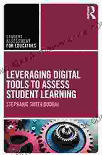 Leveraging Digital Tools To Assess Student Learning (Student Assessment For Educators)