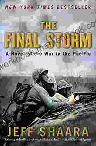 The Final Storm: A Novel Of The War In The Pacific (A Novel Of World War II 4)