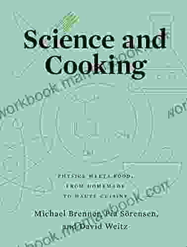 Science And Cooking: Physics Meets Food From Homemade To Haute Cuisine