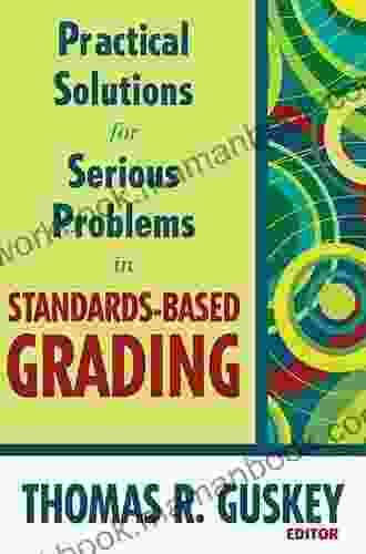 Practical Solutions For Serious Problems In Standards Based Grading