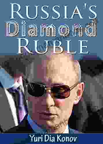 Russia S Diamond Ruble Yuri Dia Konov