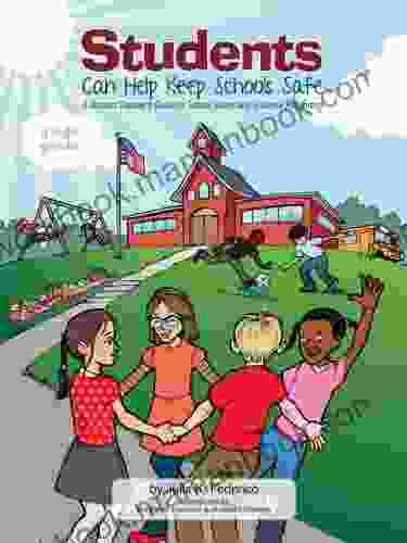 Students Can Help Keep Schools Safe: A Students/Teachers Guide To School Safety And Violence Prevention