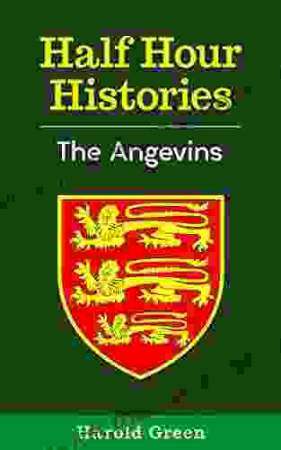 The Angevins: 1153 1216 (Half Hour Histories)