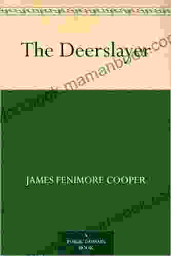 The Deerslayer James Fenimore Cooper