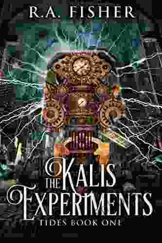 The Kalis Experiments (Tides 1)