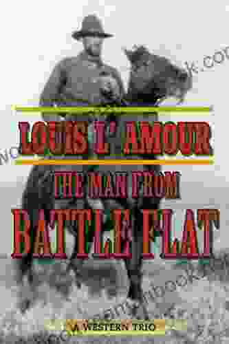 The Man From Battle Flat: A Western Trio