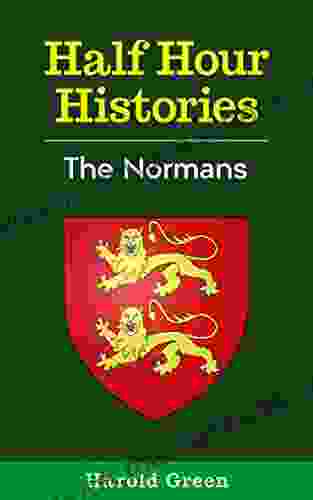 The Normans: 1066 1153 (Half Hour Histories)