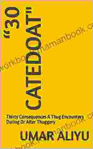 30 CATEDOAT : Thirty Consequences A Thug Encounters During Or After Thuggery