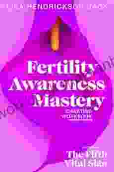 Fertility Awareness Mastery Charting Workbook: A Companion To The Fifth Vital Sign Fahrenheit Edition