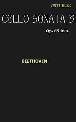 Beethoven Cello Sonata No 3 in A major Op 69 (sheet music score)