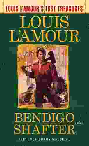 Bendigo Shafter (Louis L Amour S Lost Treasures): A Novel