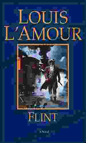 Flint: A Novel Louis L Amour