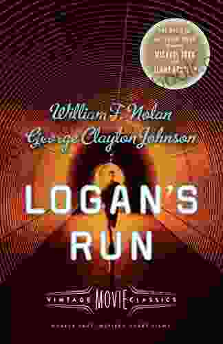 Logan s Run: Vintage Movie Classics (A Vintage Movie Classic)