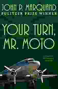 Your Turn Mr Moto (The Mr Moto Novels)